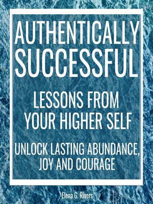 cover image of Authentically Successful: Lessons from Your Higher Self
